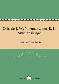 Oda do J. W. Naruszewicza B. K. Smoleńskiego - Stanisław Trembecki - ebook