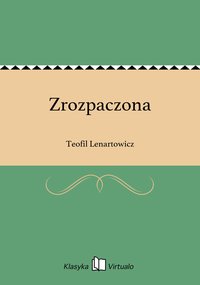 Zrozpaczona - Teofil Lenartowicz - ebook