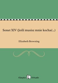 Sonet XIV (Jeśli musisz mnie kochać...) - Elizabeth Browning - ebook