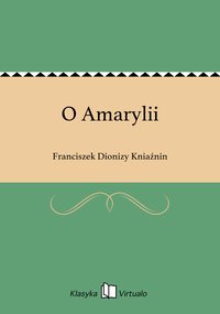 O Amarylii - Franciszek Dionizy Kniaźnin - ebook