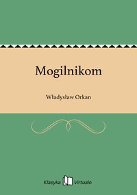 Mogilnikom - Władysław Orkan - ebook