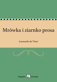 Mrówka i ziarnko prosa - Leonardo da Vinci - ebook
