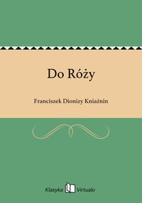 Do Róży - Franciszek Dionizy Kniaźnin - ebook
