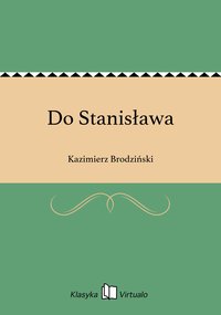 Do Stanisława - Kazimierz Brodziński - ebook