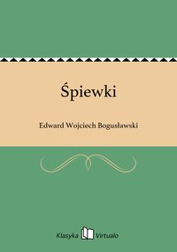 Śpiewki - Edward Wojciech Bogusławski - ebook