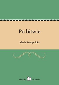 Po bitwie - Maria Konopnicka - ebook