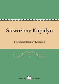 Strwożony Kupidyn - Franciszek Dionizy Kniaźnin - ebook