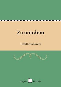 Za aniołem - Teofil Lenartowicz - ebook