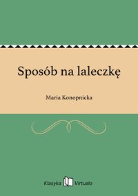Sposób na laleczkę - Maria Konopnicka - ebook