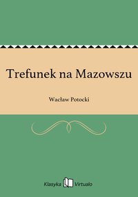 Trefunek na Mazowszu - Wacław Potocki - ebook