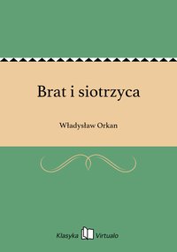 Brat i siotrzyca - Władysław Orkan - ebook