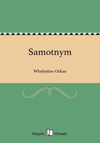 Samotnym - Władysław Orkan - ebook