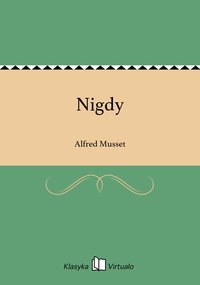 Nigdy - Alfred Musset - ebook