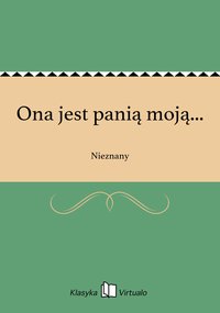 Ona jest panią moją... - Nieznany - ebook