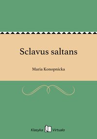 Sclavus saltans - Maria Konopnicka - ebook