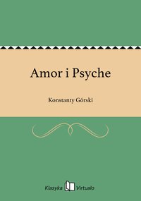 Amor i Psyche - Konstanty Górski - ebook