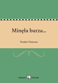 Minęła burza... - Teodor Tiutczew - ebook