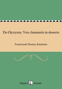 Do Ojczyzny. Vox clamantis in deserto - Franciszek Dionizy Kniaźnin - ebook