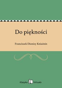 Do piękności - Franciszek Dionizy Kniaźnin - ebook