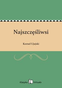 Najszczęśliwsi - Kornel Ujejski - ebook