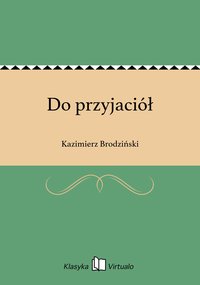 Do przyjaciół - Kazimierz Brodziński - ebook