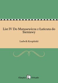 List IV Do Matusewicza z Łańcuta do Sieniawy - Ludwik Kropiński - ebook