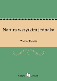 Natura wszytkim jednaka - Wacław Potocki - ebook