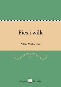 Pies i wilk - Adam Mickiewicz - ebook