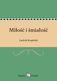 Miłość i śmiałość - Ludwik Kropiński - ebook