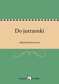 Do jutrzenki - Adam Naruszewicz - ebook