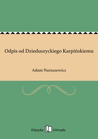 Odpis od Dzieduszyckiego Karpińskiemu - Adam Naruszewicz - ebook