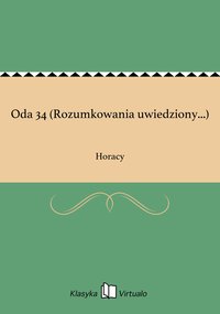 Oda 34 (Rozumkowania uwiedziony...) - Horacy - ebook