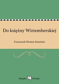 Do księżny Wirtemberskiej - Franciszek Dionizy Kniaźnin - ebook