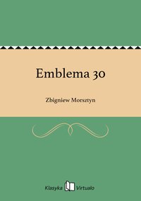 Emblema 30 - Zbigniew Morsztyn - ebook