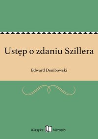Ustęp o zdaniu Szillera - Edward Dembowski - ebook