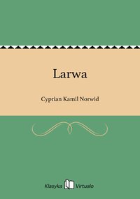 Larwa - Cyprian Kamil Norwid - ebook
