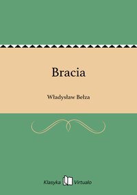 Bracia - Władysław Bełza - ebook
