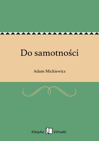 Do samotności - Adam Mickiewicz - ebook