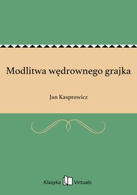 Modlitwa wędrownego grajka - Jan Kasprowicz - ebook