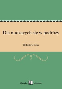 Dla nudzących się w podróży - Bolesław Prus - ebook