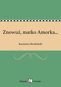 Znowuż, matko Amorka... - Kazimierz Brodziński - ebook