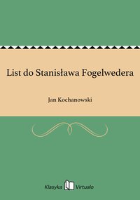 List do Stanisława Fogelwedera - Jan Kochanowski - ebook