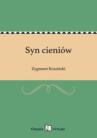 Syn cieniów - Zygmunt Krasiński - ebook