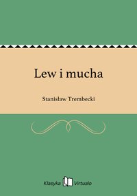 Lew i mucha - Stanisław Trembecki - ebook