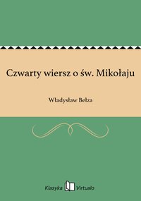 Czwarty wiersz o św. Mikołaju - Władysław Bełza - ebook