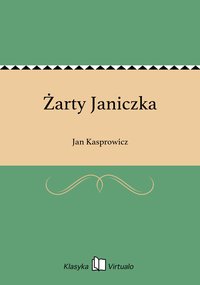 Żarty Janiczka - Jan Kasprowicz - ebook