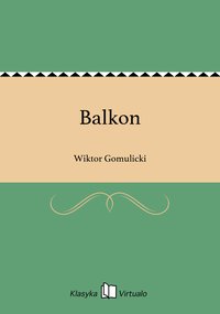 Balkon - Wiktor Gomulicki - ebook