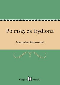 Po mszy za Irydiona - Mieczysław Romanowski - ebook