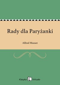 Rady dla Paryżanki - Alfred Musset - ebook