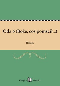 Oda 6 (Boże, coś pomścił...) - Horacy - ebook